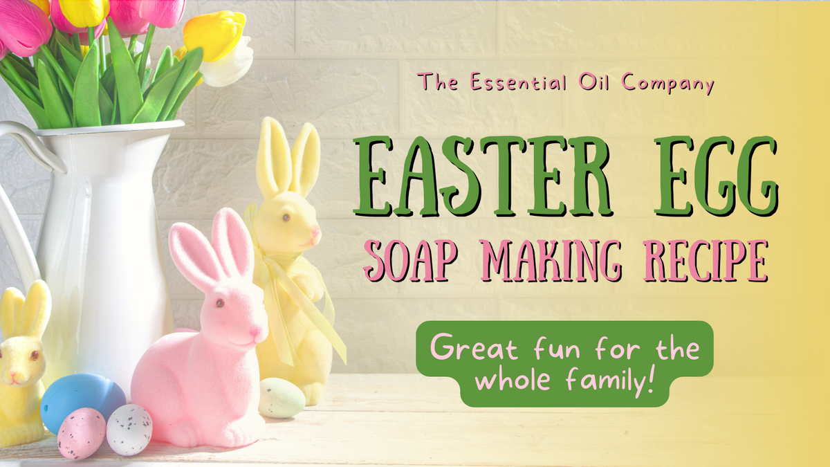 Easter Egg Soap Recipe — The Essential Oil Company