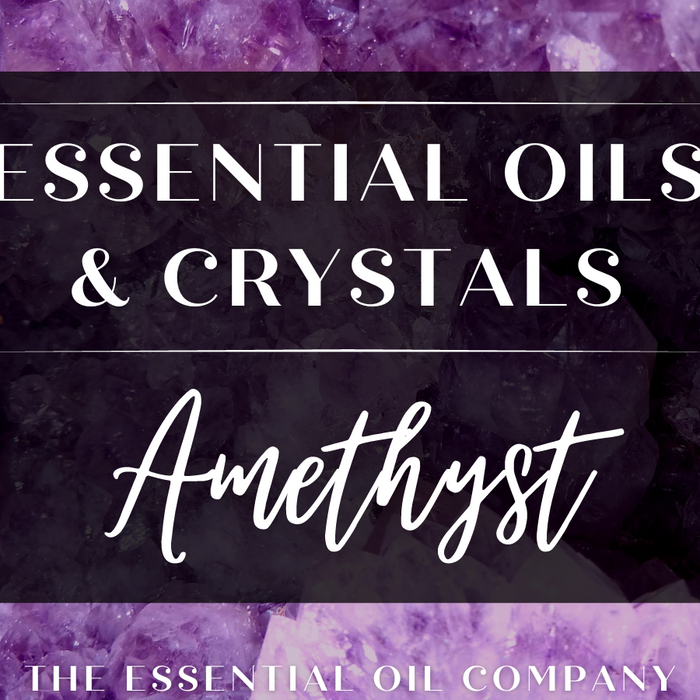 Essential Oils & Crystals: Amethyst