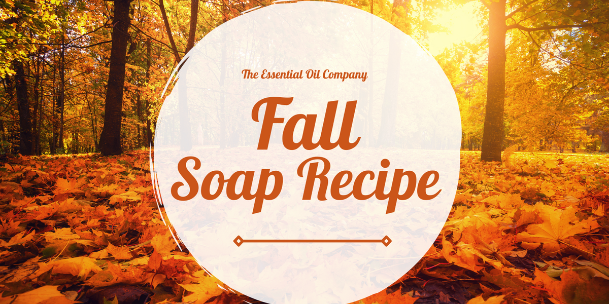 Fall Essential Oil Blends for Soaps Plus An Essential Oil Fall Soap Recipe