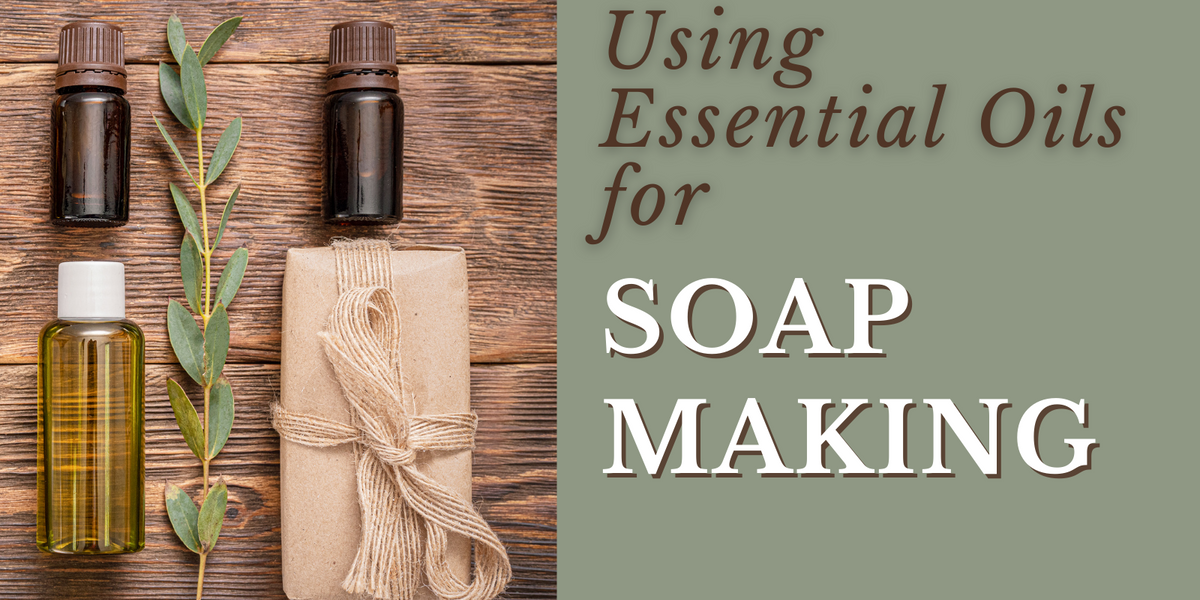 Essential Oils for Soap Making, Blog